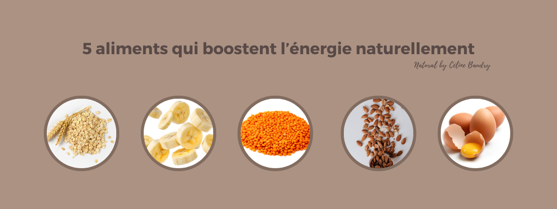 5 aliments qui boostent l’énergie naturellement