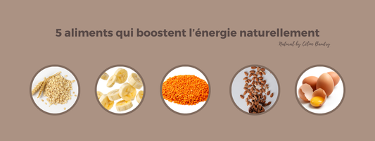 5 aliments qui boostent l’énergie naturellement